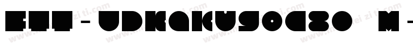 FTT-UDKakugoC80 M字体转换